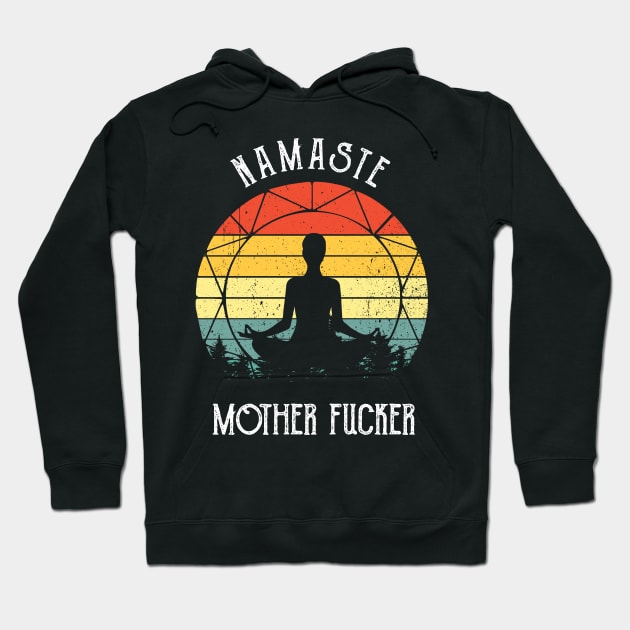 Yoga Namaste Mother Fucker Colorful Hoodie by Johnathan Allen Wilson